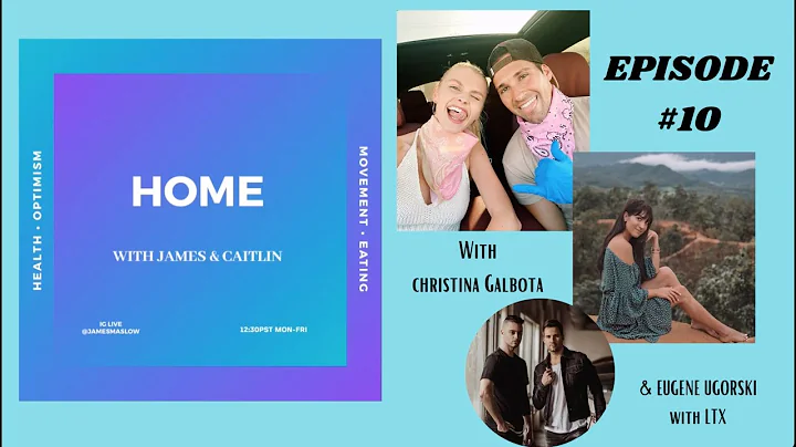 HOME with James & Caitlin EPISODE 10 (Ft. Christin...
