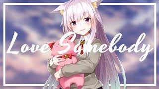 Nightcore - Love Somebody