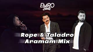 Rope X Taladro - Aramam (Mix) (ft. İbrahim Tatlıses) Resimi
