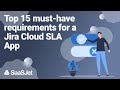 Top 15 must-have requirements for a Jira Cloud SLA App