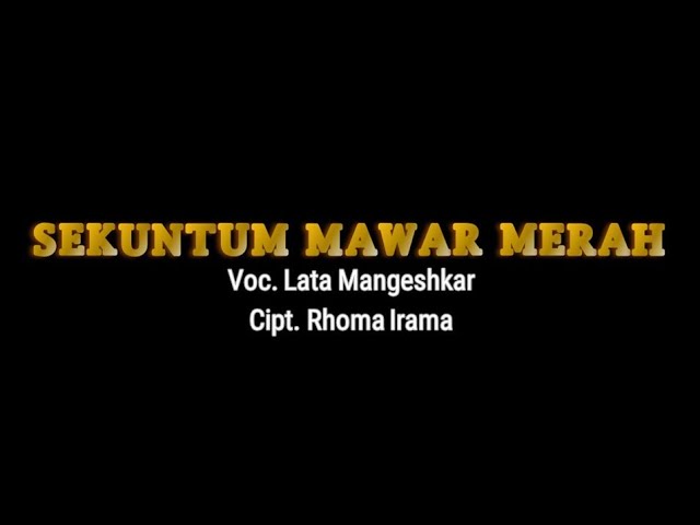 Lata Mangeshkar - Sekuntum Mawar Merah (Official Lyric Video) class=