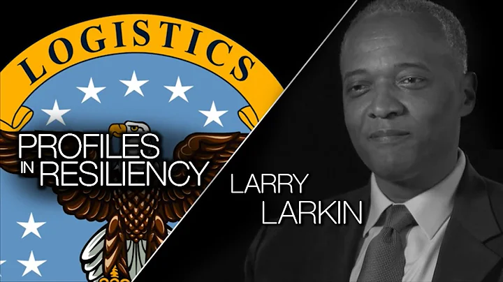 DLA Profiles in Resiliency, Larry Larkin (Open-Cap...