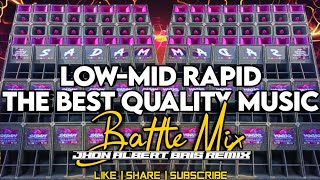 Low Mid Rapid The Best Quality Music Battle Mix 2026 - Jhon Albert Bais JHN REMIX 