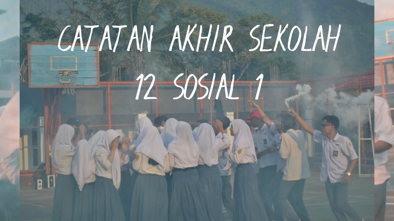 CATATAN AKHIR SEKOLAH - 12 IPS 1 ( SMAN 3 GARUT ) ANGKATAN 53 - YouTube