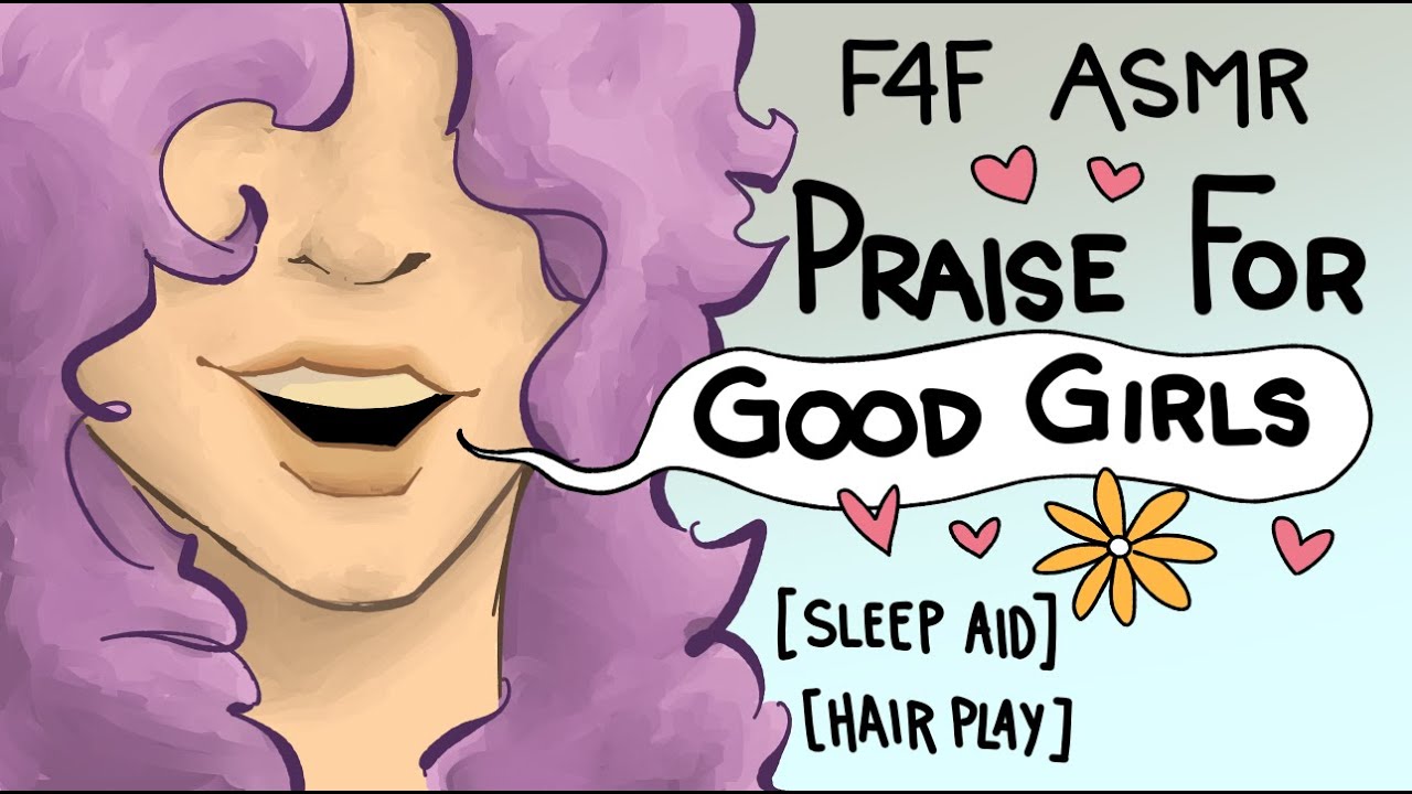 F4F ASMR - One Hour of Good Girl Praise :3 [sleep aid] [hair brushing] [good girl]