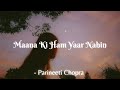 Maana Ki Hum Yaar Nahi Parineeti Chopra Lyrics The Musix 