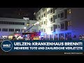 UELZEN: Krankenhaus brennt! Tote und zahlreiche Verletzte bei Feuer - Brandursache noch unklar