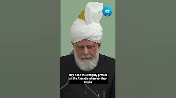 Hazrat Mirza Masroor Ahmad Requests Prayers For Ahmadis Around The World Islam Shorts Ahmadiyya 