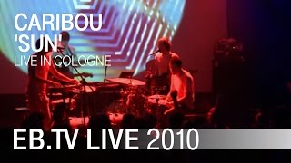 Caribou &#39;Sun&#39; live in Cologne (2010)