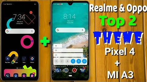 Pixel 4 + MI A3 Theme for Realme & Oppo powerful theme apply now