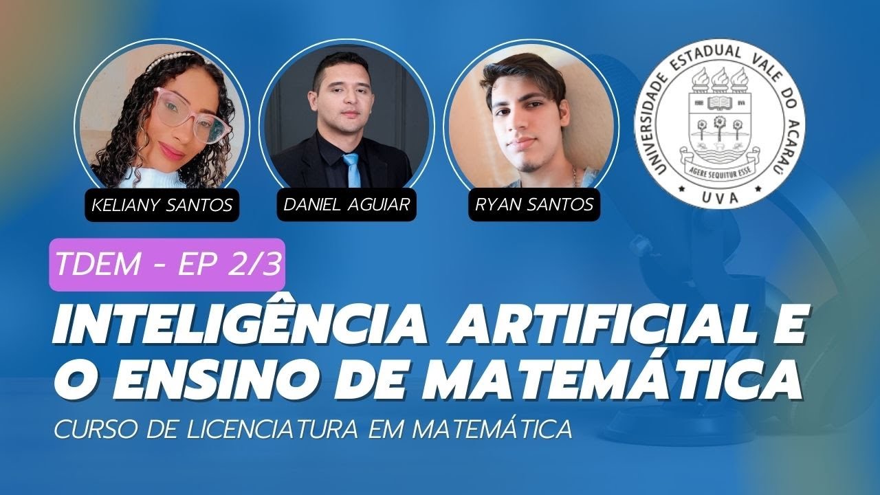 Inteligência Artificial e o Ensino de Matemática - EP 2/3 - YouTube