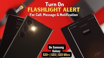 Enable Flash Alert on Samsung Galaxy S23 Ultra or Plus! [For Call, Message & Notification]