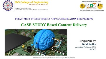 Case Study Based Content Delivery | Machine Learning for Electronics Engineering | SNS Institutions
