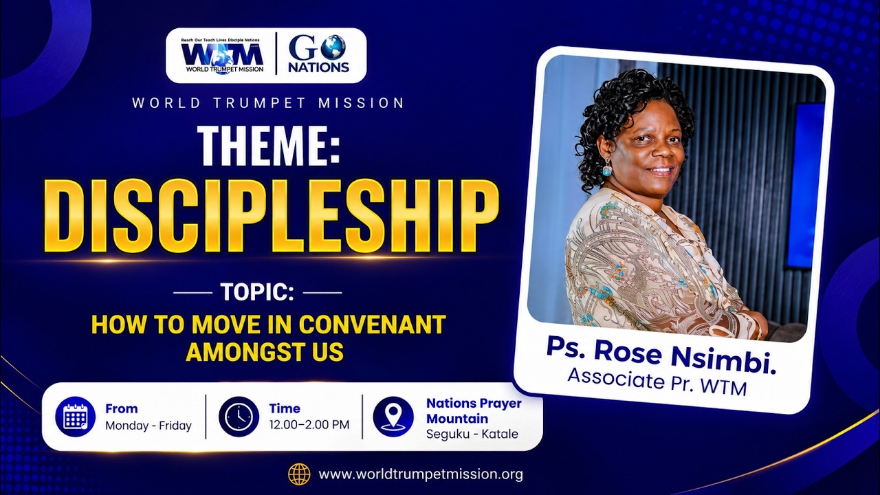 HOW TO MOVE IN CONVENANT AMONGST US. SERIES 2. PART 3 || PR. ROSE NSIMBI || 29/JULY/ 2026