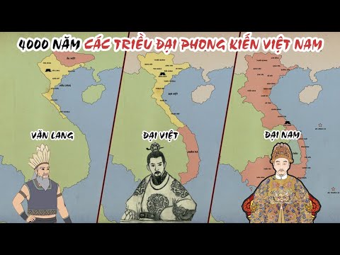 4000 Năm Lịch Sử - Tóm tắt: 4000 năm các triều đại phong kiến Việt Nam (chi tiết & đầy đủ) | Tóm Tắt Lịch Sử