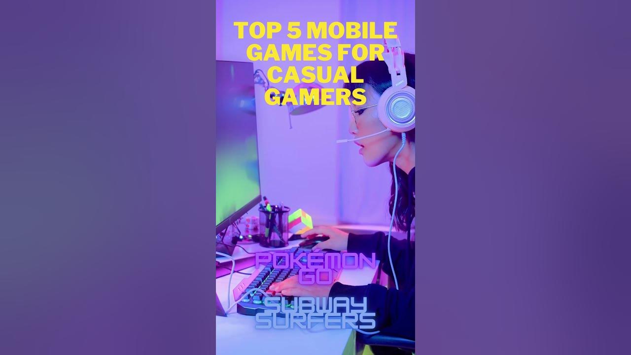 top-5-mobile-games-for-casual-gamers-shorts-gaming-youtube