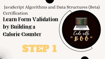 Learn Form Validation by Building a Calorie Counter| STEP 1| JavaScript Algorithms & Data Structures