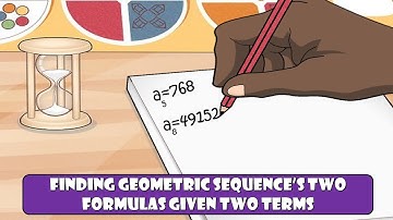 Find Both Formulas Using 2 Terms Of The Geometric Sequence ~ 12th Grade Tutor Me Sempai