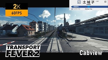 60fps Cab Ride | Freight Express Across The Map | Peninsula Main Line/Transport Fever 2 Bohai Series