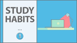 HOW TO BUILD GOOD STUDY HABITS