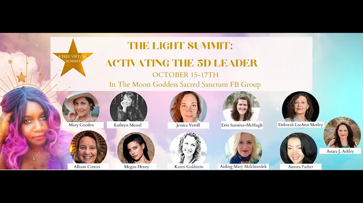 The Light Summit 2021: Embodying Your Spiritual Le...