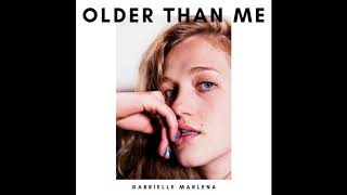 Gabrielle Marlena - Older Than Me (Official Audio)