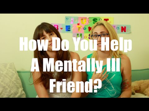 How Do You Help A Mentally Ill Friend? / Just Between Us