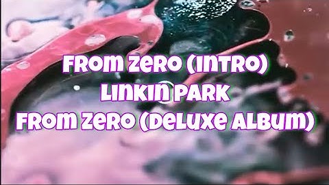 From Zero (Intro) - @LinkinPark | Unofficial Lyric Video