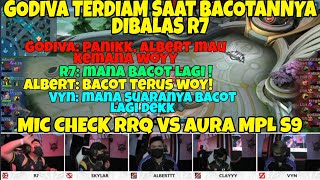 GODIVA TERDIAM KETIKA BACOTANNYA DIBALAS R7 || MIC CHECK RRQ VS AURA - Mobile Legends