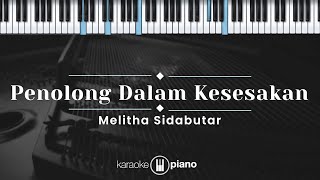 Penolong Dalam Kesesakan - Melitha Sidabutar (KARAOKE PIANO)