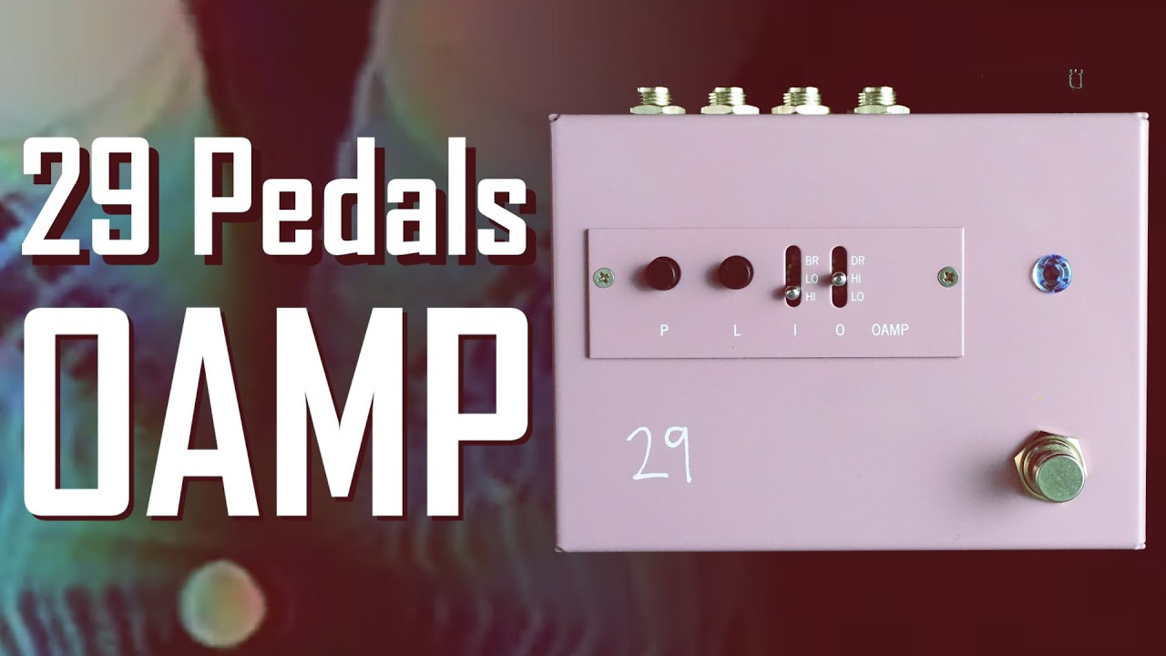 29 Pedals OAMP  Buffer Output Amplifier