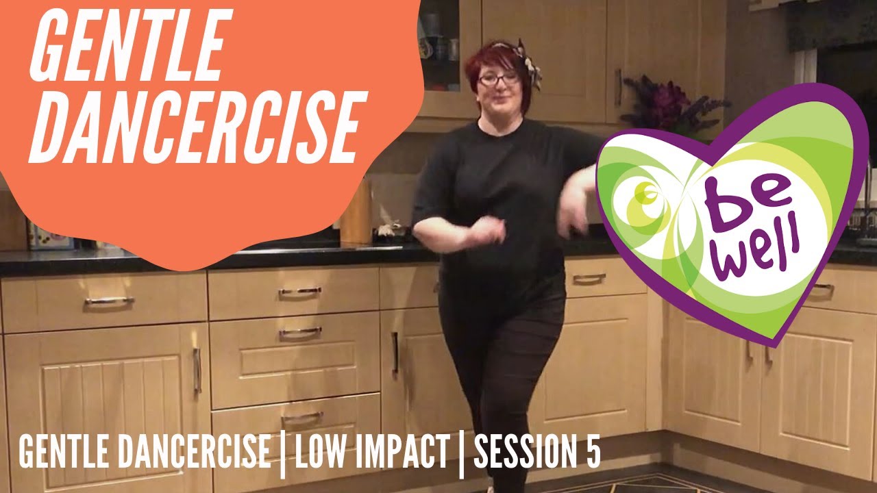 Gentle Dancercise | Low Impact | Session 5 | Be Well Glossop - YouTube
