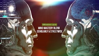 Mind Mastery Blend - Scholarly Streetwise Affirmations 432 Hz