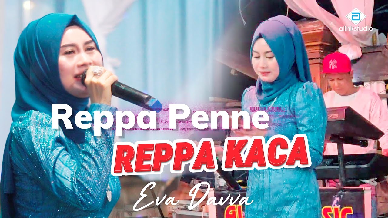 Penyumbang bersuara emas  ~ REPPA PENNE REPPA KACA | Eva Davva | Alink Musik
