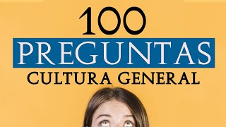 100 PREGUNTAS de CULTURA GENERAL 🧠🚀