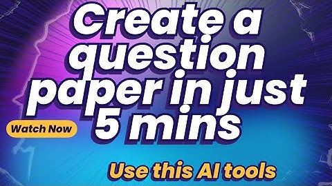 Create Question Paper in Just 5 Minutes Using This Amazing AI Tool! | Don