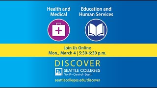 Discover Seattle Colleges: Health and Medical; Education and Human Services Online Event 03/04/2024