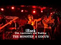 【25 11 1】THE MONSTER A GOGO'S「iRock 25th Anniversary and Wedding」