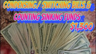 Condensing/Switching Bills & Counting Sinking Funds!