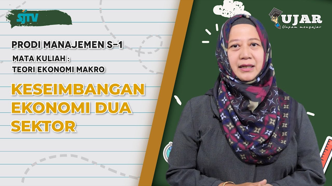 UJAR EKONOMI MAKRO PERTEMUAN 4 KESEIMBANGAN EKONOMI DUA SEKTOR