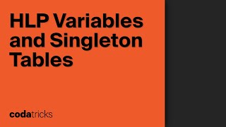 Essentials: HLP Variables and Singleton Tables