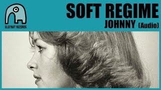SOFT REGIME - Johnny [Audio] screenshot 1