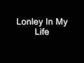((^^Lonley In My Life^^))