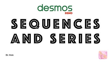 Desmos demo on sequences & series