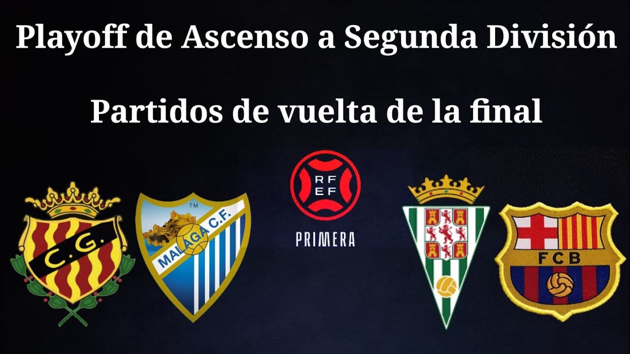 Playoff de Ascenso a Segunda División. Partidos de vuelta de la final ...