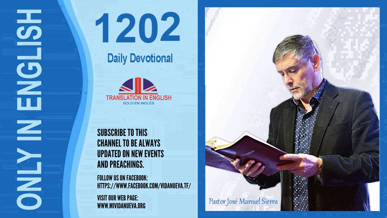 Daily Devotional 1202 ((((Traducido al inglés)))) by the pastor José Manuel Sierra.