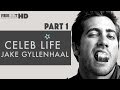 Celeb Life: Jake Gyllenhaal (Part 1)