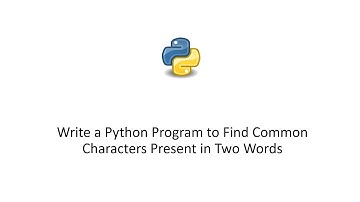 Write a Python Program to Find Common Characters Present in Two Words