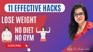 11 Easy Hacks to Weight loss That actually works How to lose Weight No Diet No Gym Lose 5 Kgs