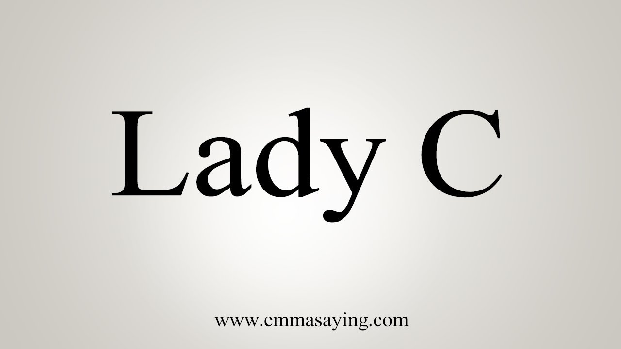 how to say in english jamun How To Pronounce Lady C